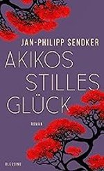 Gezeigt wird das Cover des Romans Akikos stilles Glück