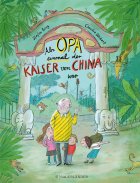 gezeigt wird das Cover zum Buch als Opa einmal der Kaiser von CHina war