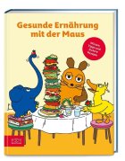 gezeigt wird das Cover zum Buch Gesunde Ernährung mit der Maus