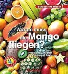 Gezeigt wird das Cover des Buches warum muss die Mango fliegen